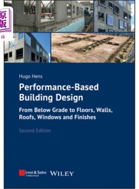 海外直订Performance-Based Building Design: From Below Grade to Floors, Walls, Roofs, Win 基于性能的建筑设计：从底层