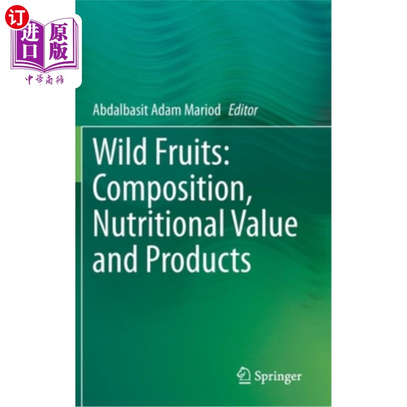 海外直订Wild Fruits: Composition, Nutritional Value and Products 野生水果：成分、营养价值和产品