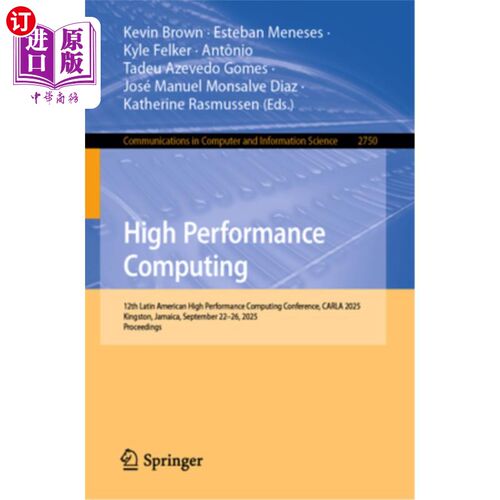 海外直订High Performance Computing: 12th Latin American High Performance Computing Confe 高性能计算：第十二届拉丁美