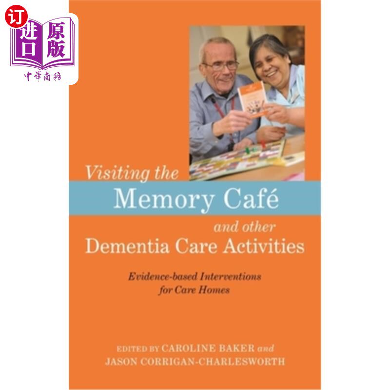 海外直订医药图书Visiting the Memory Café and Other Dementia Care Activities: Evidence-Based Inte 参观记忆咖啡馆和其