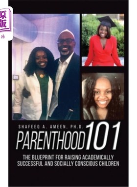 海外直订Parenthood 101: The Blueprint for Raising Academically Successful and Socially C 为人父母101:培养学业成功和
