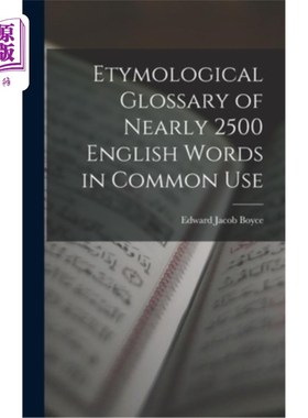 海外直订Etymological Glossary of Nearly 2500 English Words in Common Use 近2500个常用英语词源词汇