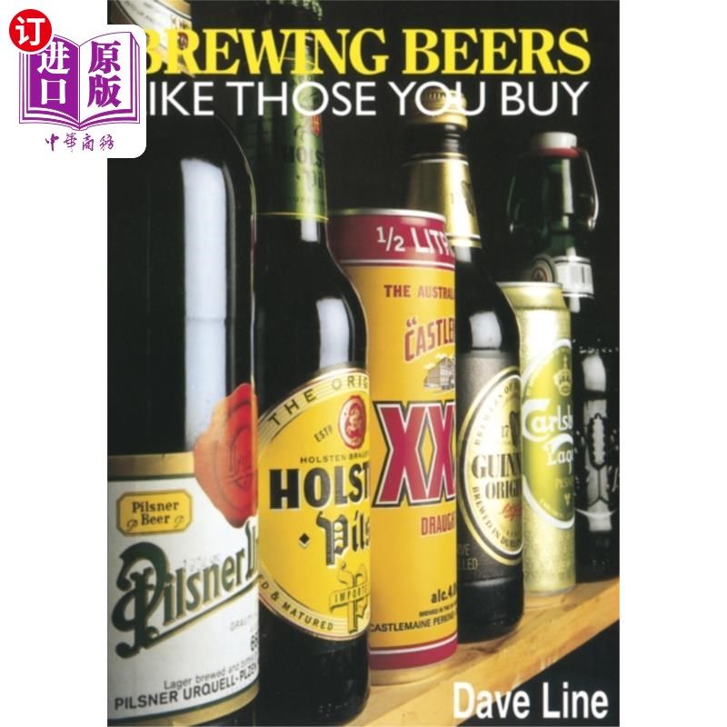 海外直订Brewing Beers Like Those You Buy 像你买的那样酿造啤酒
