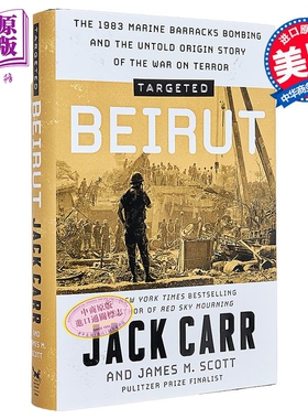 目标 贝鲁特 1983年海军陆战队兵营爆炸案和反恐战争不为人知的起源故事 Targeted Beirut 英文原版 Jack Carr【中商原版】