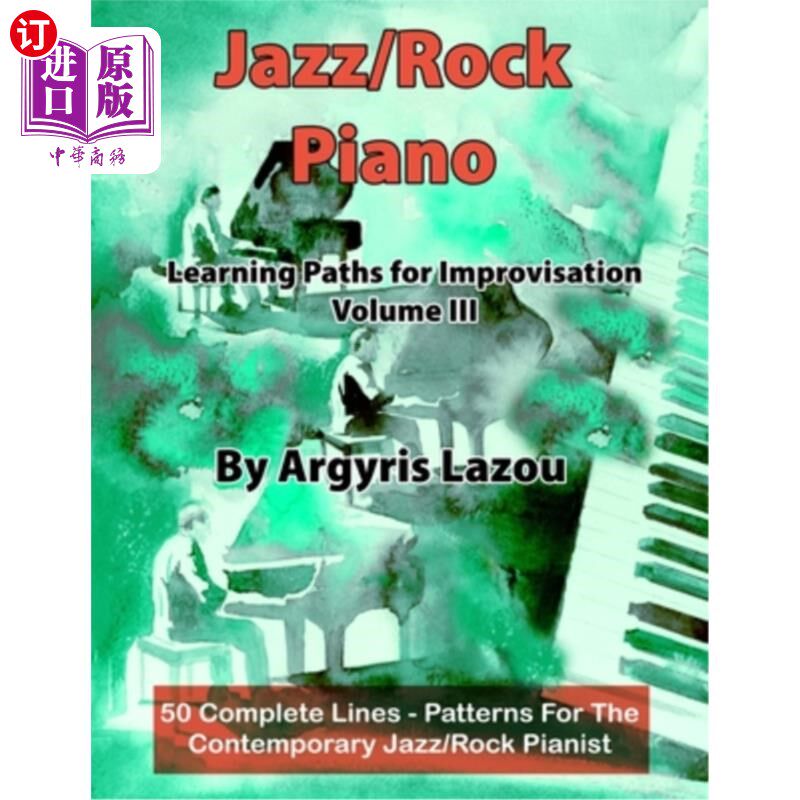 海外直订Jazz/Rock Piano Learning Paths For Improvisation Volume III: 50 Complete Lines - 即兴创作的爵士/摇滚钢琴学