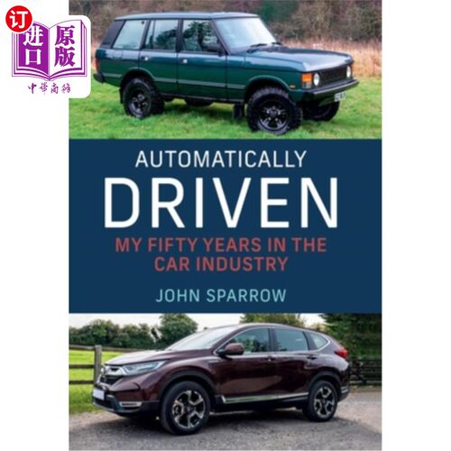 海外直订Automatically Driven: My 50 Years in the Car Industry 《自动驾驶：我在汽车行业的50年