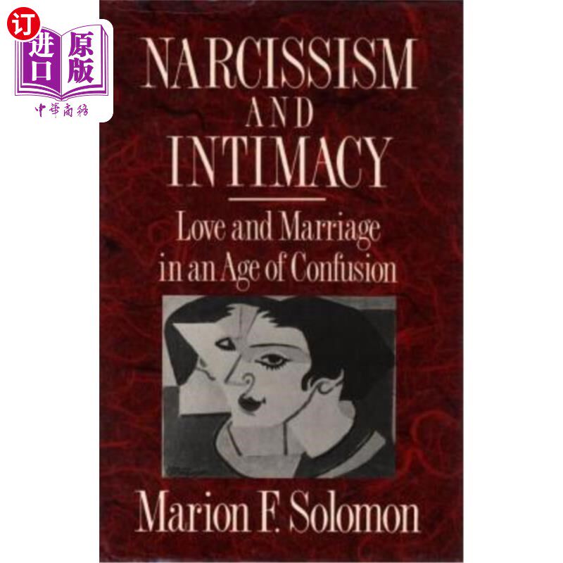 海外直订医药图书Narcissism and Intimacy: Love and Marriage in an Age of Confusion 自恋与亲密:困惑时代的爱情与婚姻