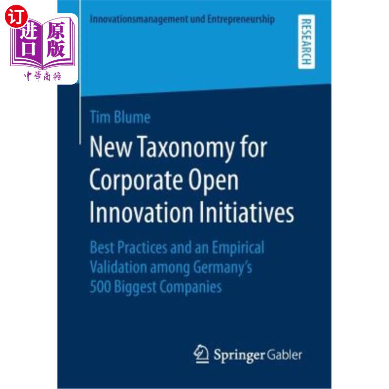 海外直订New Taxonomy for Corporate Open Innovation Initiatives: Best Practices and an Em 企业开放创新计划的新分类：