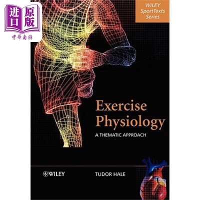 现货 运动生理学 主题方法 Exercise Physiology 英文原版 Tudor Hale 中商原版