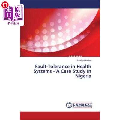 海外直订Fault-Tolerance in Health Systems - A Case Study In Nigeria 卫生系统的容错性——以尼日利亚为例