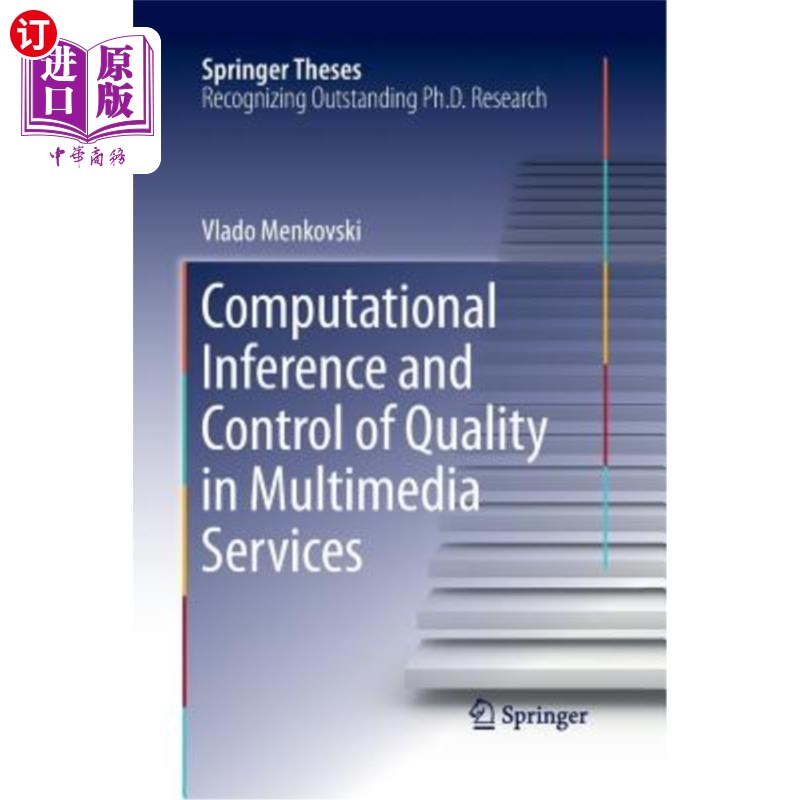 海外直订Computational Inference and Control of Quality in Multimedia Services 多媒体业务中的计算推理与质量控制