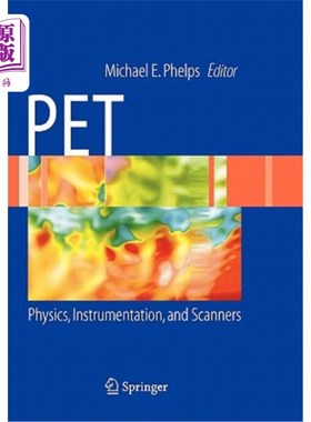 海外直订医药图书Pet: Physics, Instrumentation, and Scanners 物理、仪器和扫描仪