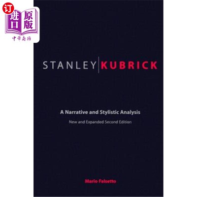 海外直订Stanley Kubrick: A Narrative and Stylistic Analysis 斯坦利·库布里克：叙事与文体分析