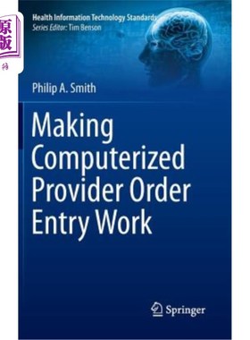 海外直订医药图书Making Computerized Provider Order Entry Work 使电脑供应商订单输入工作