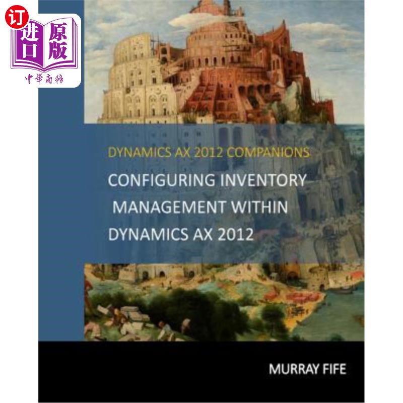 海外直订Configuring Inventory Management Within DynamicsAX 2012 在DynamicsAX 2012中配置库存管理