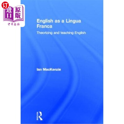 海外直订English as a Lingua Franca: Theorizing and Teaching English 英语作为一种通用语言：理论化与英语教学