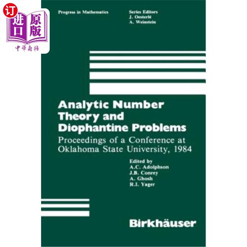 海外直订Analytic Number Theory and Diophantine Problems: Proceedings of a Conference at  解析数论与丢番图问题：1984