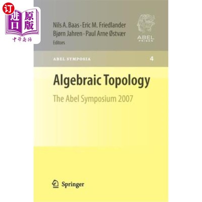 海外直订Algebraic Topology: The Abel Symposium 2007 代数拓扑:2007年阿贝尔研讨会