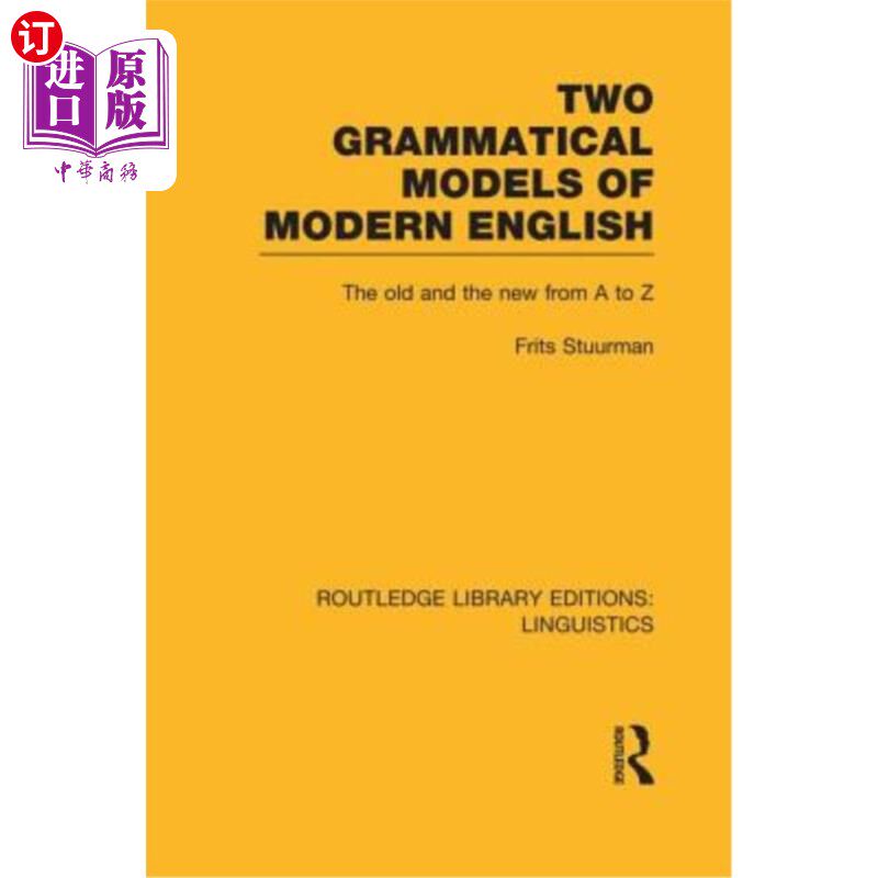 海外直订Two Grammatical Models of Modern English (RLE Linguistics D: English Linguistics 现代英语的两种语法模式：新