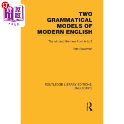 海外直订Two Grammatical Models of Modern English (RLE Linguistics D: English Linguistics 现代英语的两种语法模式：新