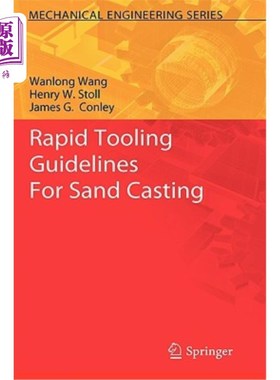 海外直订Rapid Tooling Guidelines for Sand Casting 砂型铸造快速模具指南