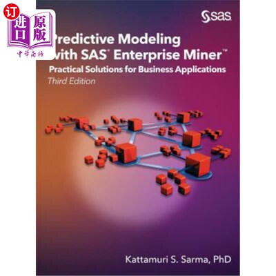 海外直订Predictive Modeling with SAS Enterprise Miner: Practical Solutions for Business  使用SAS Ente