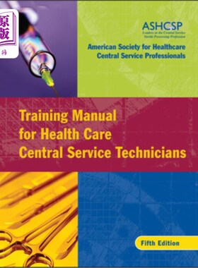海外直订医药图书Training Manual for Health Care Central Service Technicians 保健中心服务技术人员培训手册