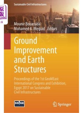 海外直订Ground Improvement and Earth Structures: Proceedings of the 1st Geomeast Interna 地面改善和土工结构:2017年