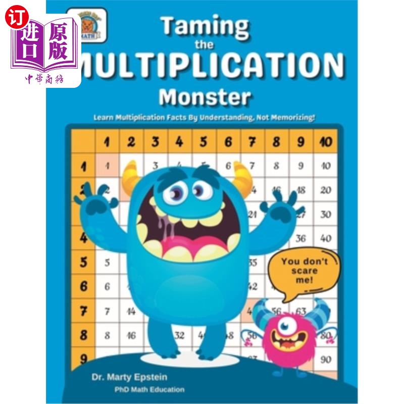 海外直订Taming the MULTIPLICATION Monster: Learn Multiplication Facts By Understanding,  驯服乘法怪兽：通过理解而不