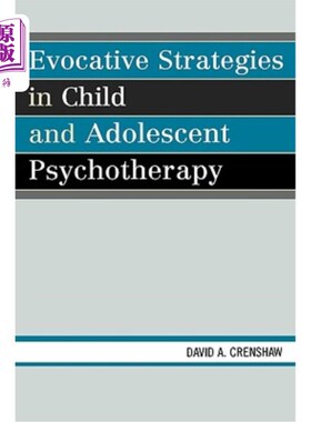 海外直订医药图书Evocative Strategies in Child and Adolescent Psychotherapy 儿童和青少年心理治疗中的唤起策略：