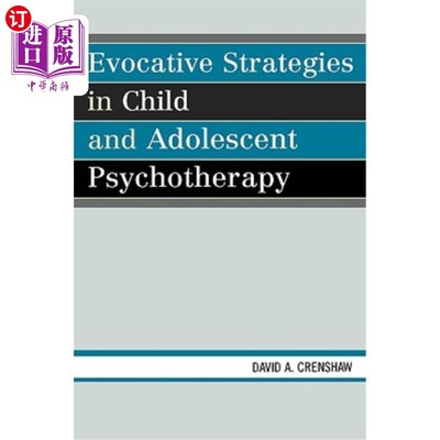 海外直订医药图书Evocative Strategies in Child and Adolescent Psychotherapy 儿童和青少年心理治疗中的唤起策略：