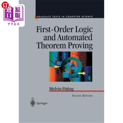 海外直订First-Order Logic and Automated Theorem Proving 一阶逻辑与自动定理证明