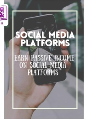 海外直订Social Media Platforms: Earn Passive Income On Social Media Platforms: Dominate  社交媒体平台:在社交媒体平