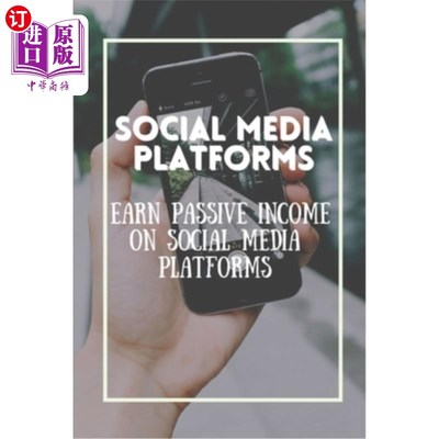 海外直订Social Media Platforms: Earn Passive Income On Social Media Platforms: Dominate  社交媒体平台:在社交媒体平