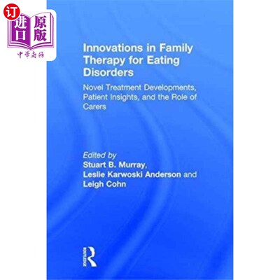 海外直订Innovations in Family Therapy for Eating Disorde... 饮食失调家庭治疗的创新