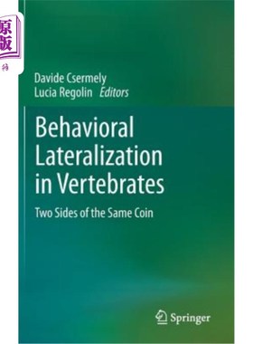 海外直订Behavioral Lateralization in Vertebrates: Two Sides of the Same Coin 脊椎动物的行为侧化：同一枚硬币的两面