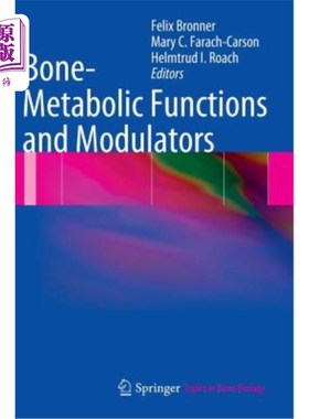 海外直订医药图书Bone-Metabolic Functions and Modulators 骨代谢功能和调节剂