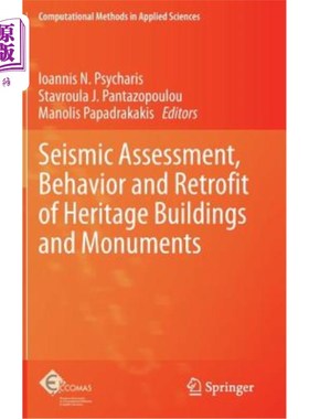 海外直订Seismic Assessment, Behavior and Retrofit of Heritage Buildings and Monuments 遗产建筑和纪念碑的地震评估、