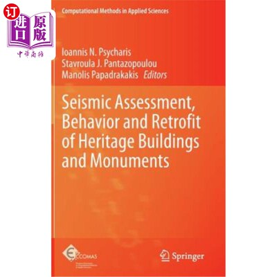 海外直订Seismic Assessment, Behavior and Retrofit of Heritage Buildings and Monuments 遗产建筑和纪念碑的地震评估、