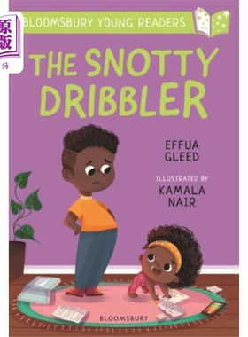 海外直订Snotty Dribbler: A Bloomsbury Young Reader 鼻涕球:布鲁姆斯伯里青年读者