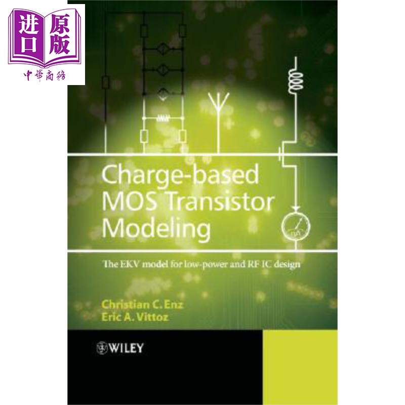 现货 MOS集成电路设计晶体管建模 EKV模式的使用 Charge Christian C Enz 英文原【中商原版】