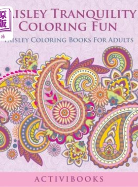 Paisley Tranquility Coloring Fun: Paisley Coloring Books For Adults 佩斯利宁静着色乐趣：成人佩斯利着色书【中商原版】