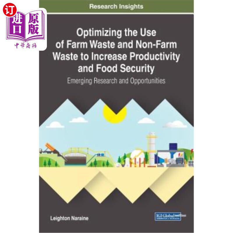 海外直订Optimizing the Use of Farm Waste and Non-Farm Waste to Increase Productivity and 优化利用农业废物和非农业废