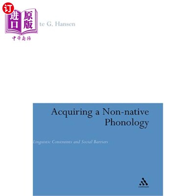海外直订Acquiring a Non-Native Phonology: Linguistic Constraints and Social Barriers 习得非母语语音：语言限制和社会