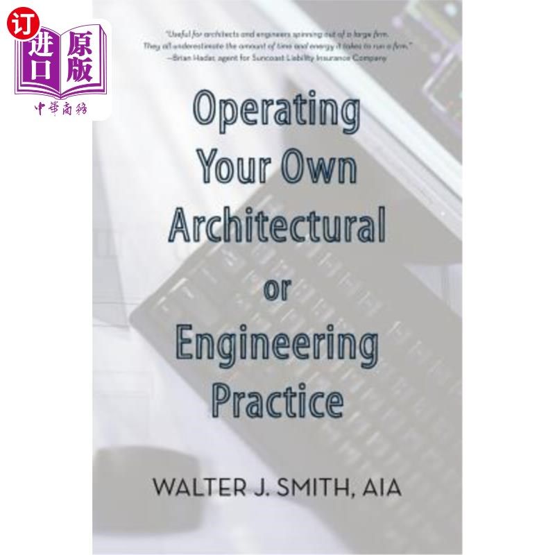 海外直订Operating Your Own Architectural or Engineering Practice: Concise Professional A
