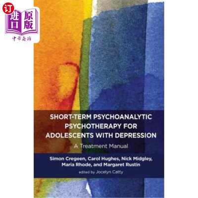 海外直订医药图书Short-Term Psychoanalytic Psychotherapy for Adolescents with Depression: A Treat 青少年抑郁症的短期