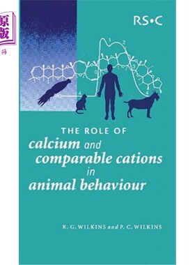 海外直订医药图书The Role of Calcium and Comparable Cations in Animal Behaviour 钙和可比阳离子在动物行为中的作用：Rsc