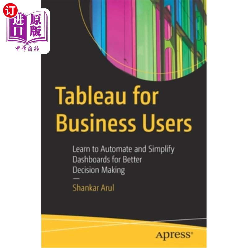 海外直订Tableau for Business Users: Learn to Automate and Simplify Dashboards for Better 面向业务用户的Tab