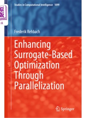 海外直订Enhancing Surrogate-Based Optimization Through Parallelization 通过并行化增强基于代理的优化