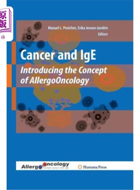 海外直订医药图书Cancer and IGE: Introducing the Concept of Allergooncology 癌症与IGE:介绍过敏肿瘤学的概念
